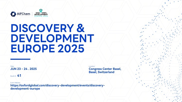Discovery & Development Europe 2025 | AiFChem at Booth 41, Basel Jun 23-24